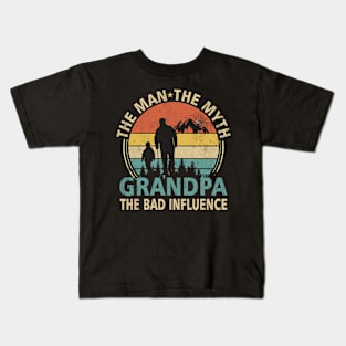 Grandpa The Man The Myth The Bad Influence Kids T-Shirt